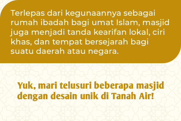 Mengintip Pesona Masjid-Masjid Ikonik di Tanah Air